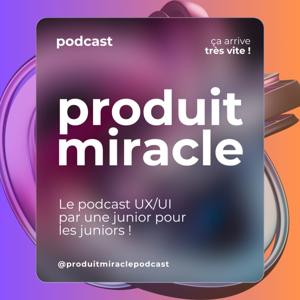 Produit Miracle