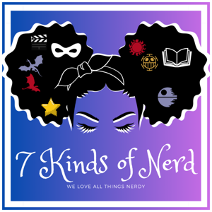7 Kinds of Nerd Podcast