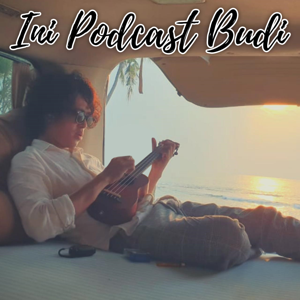 Ini Podcast Budi