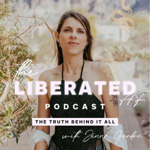 The Liberated AF Podcast: The Truth Behind It All