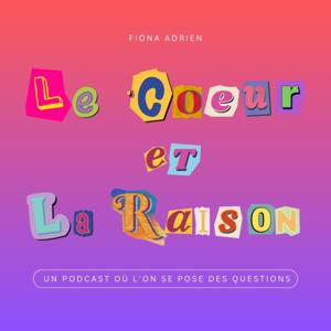 Le Coeur et la Raison