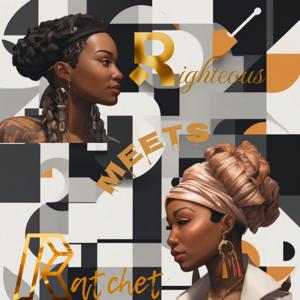 Righteous Meets Ratchet