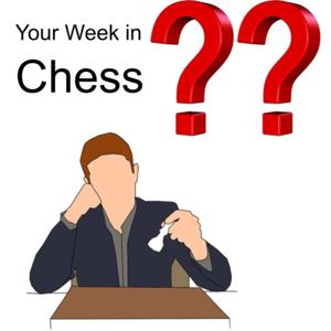 Your Week in Chess
