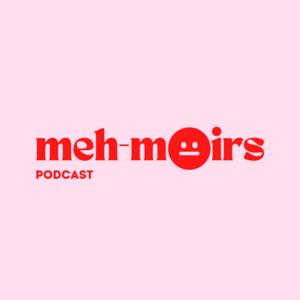 meh-moirs