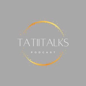 TatiiTalks