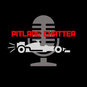 The Pitlane Chatter Podcast