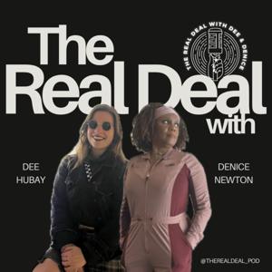The Real Deal with Dee and Denice