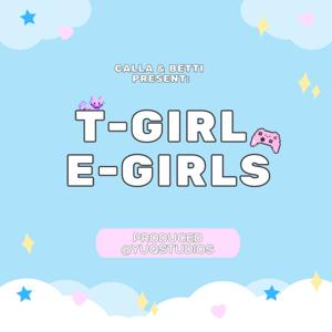 T-girl E-girls