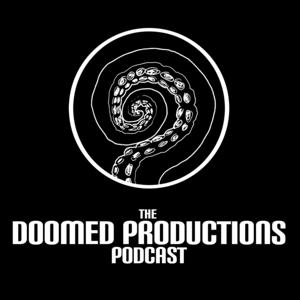 The Doomed Productions Podcast