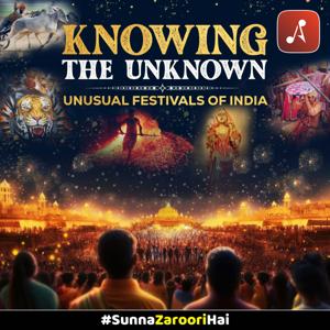 Knowing the Unknown: Unusual Festivals of India