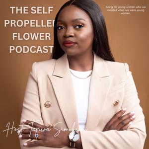 The Self Propelled Flower Podcast