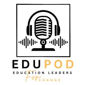 EduPod - Education Leaders for Change