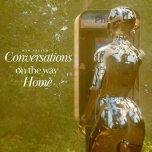 Conversations On The Way Home
