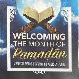 Welcoming The Month of Ramadan