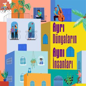 Ayrı Dünyaların Aynı İnsanları