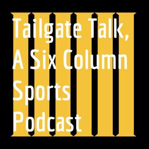 Tailgate Talk, A Six Column Sports Podcast