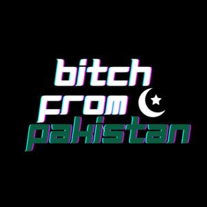 Bitch From Pakistan