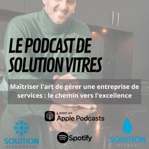Le Podcast de Solution Vitres