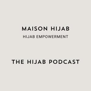 MAISON HIJAB - HIJAB EMPOWERMENT