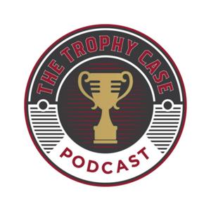 The Trophy Case Podcast