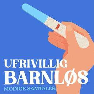 Ufrivillig barnløs - Modige samtaler