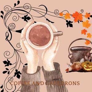 Coffee and Cauldrons