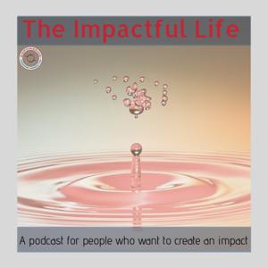 The Impactful Life