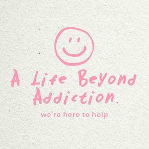 A Life Beyond Addiction