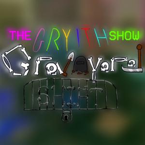 The GRYITH Show: GRAVEYARD SHIFT!