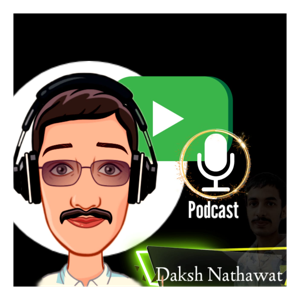 Daksh Nathawat VLOgs PODCAST