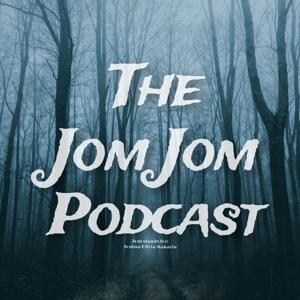 The Jom Jom Podcast