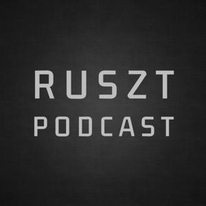 Ruszt Podcast