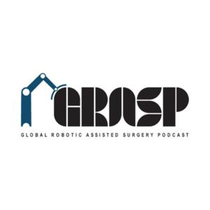 Global Robotic Assisted Surgery Podcast (GRASP)