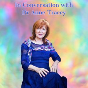 In Conversation with Dr Anne Tracey