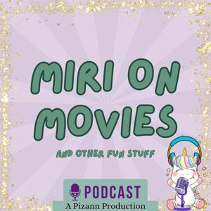 Miri on Movies