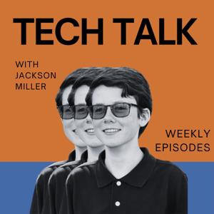 Tech Talk with Jackson