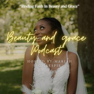 Beauty and Grace Podcast