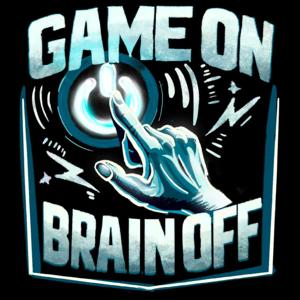 Game On Brain Off Podcast