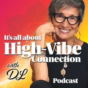It's all about High-Vibe Connection with DL