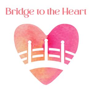 Bridge to the Heart