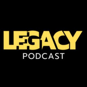 Legacy Podcast
