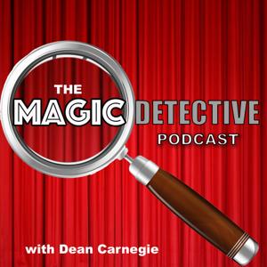 The Magic Detective Podcast by Dean Carnegie