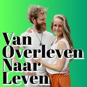 Van Overleven Naar Leven