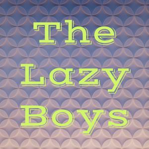 The Lazy Boys