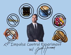 The Impulse Control Experiment