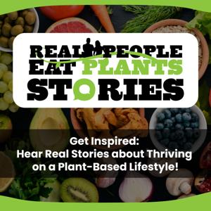 Real People Eat Plants Stories