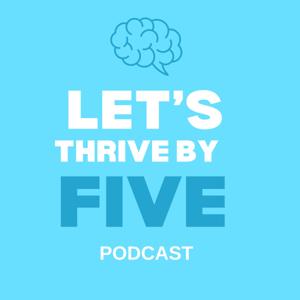 Let’s thrive by FIVE