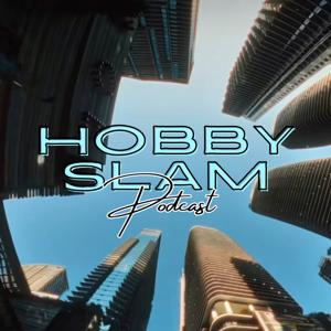 Hobby Slam Podcast