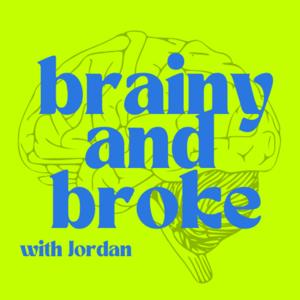 brainy and broke