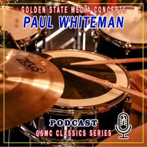 GSMC Classics: Paul Whiteman